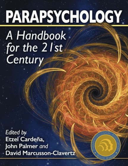 Parapsychology : A Handbook for the 21st Century