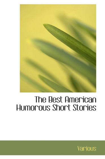 The Best American Humorous Short Stories by Various - Hardback