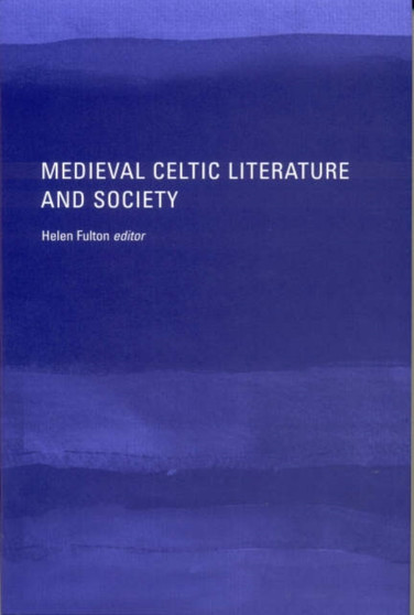 Medieval Celtic Literature and Society