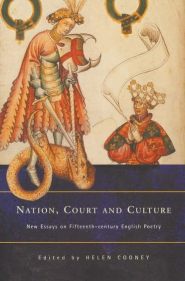 Nation, Court and Culture : New Essays on Fifteenth-century English Poetry