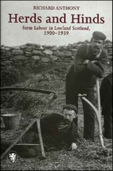 Herds and Hinds : Farm Labour in Lowland Scotland