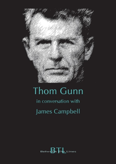 Thom Gunn in Conversation with James Campbell