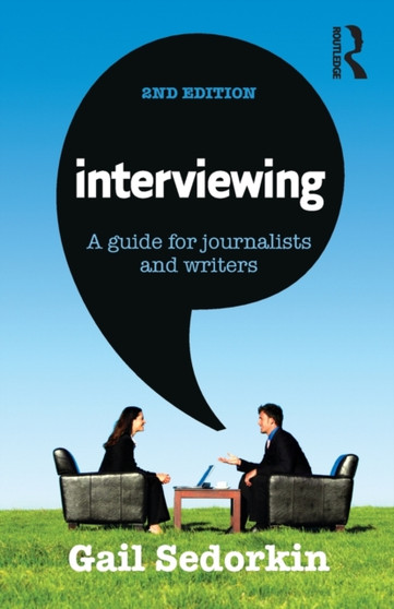 Interviewing : A guide for journalists and writers