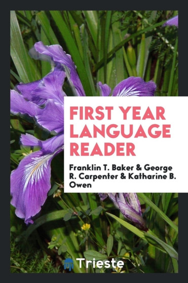 First Year Language Reader by Franklin T Baker - Paperback