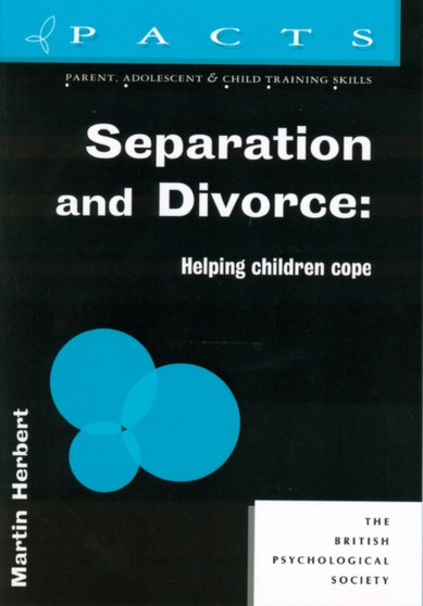 Separation and Divorce : Helping Children Cope