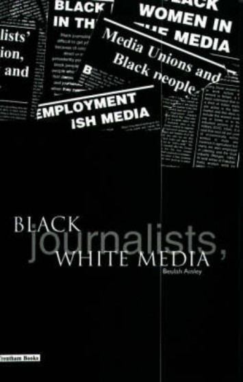 Black Journalists, White Media