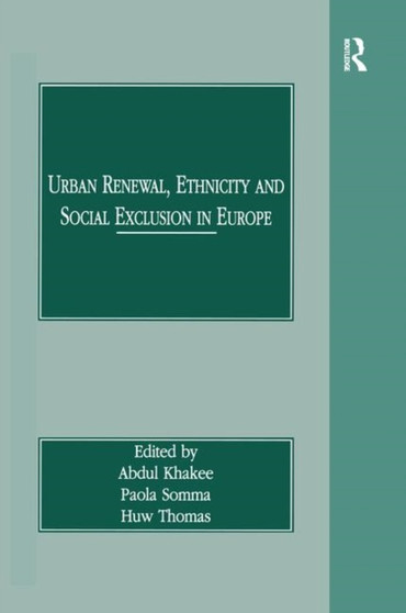Urban Renewal, Ethnicity and Social Exclusion in Europe