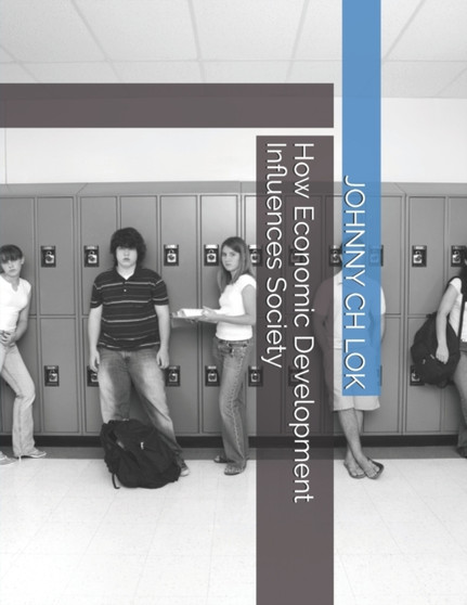 How Economic Development Influences Society : 3