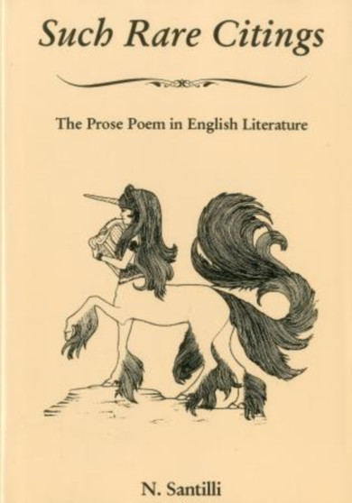 Such Rare Citings : The Prose Poem in English Literature