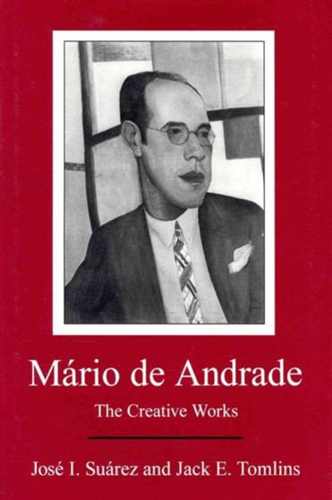 Mario De Andrade : The Creative Works