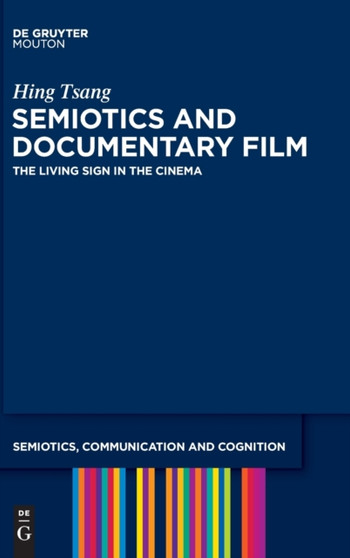 Semiotics and Documentary Film : The Living Sign in the Cinema