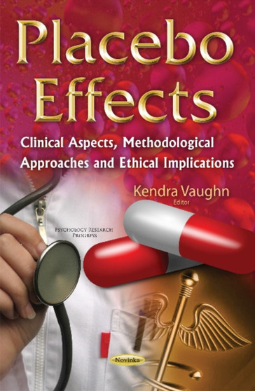 Placebo Effects : Clinical Aspects, Methodological Approaches & Ethical Implications
