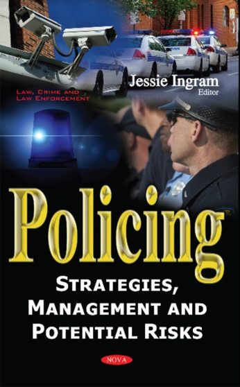 Policing : Strategies, Management & Potential Risks