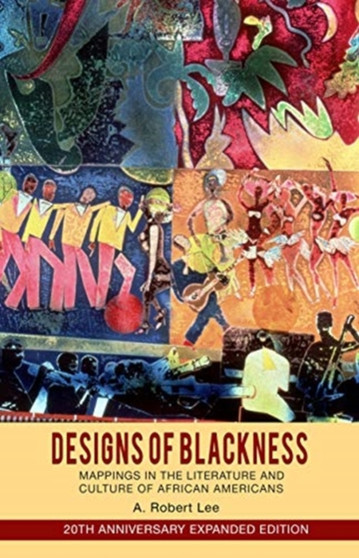 Designs of Blackness : Mappings in the Literature and Culture of African Americans