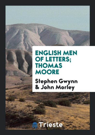 English Men of Letters; Thomas Moore by Stephen Gwynn - Paperback