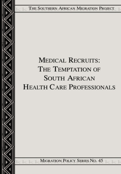 Medical Recruiting : The Case of South African Health Care Professionals