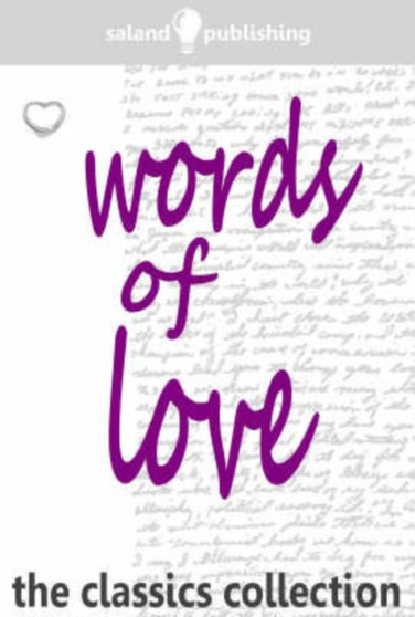 Words of Love : Poetry, Prose and Readings That Speak of Love
