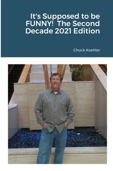 It's Supposed to be Funny! by Chuck Koehler - Paperback