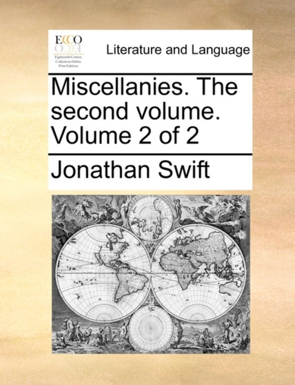 Miscellanies. the Second Volume. Volume 2 of 2