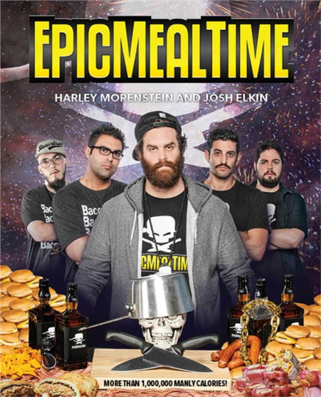 Epic Meal Time by Harley Morenstein - Paperback