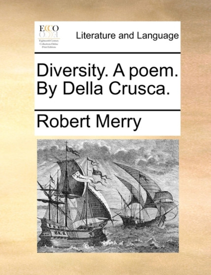 Diversity. a Poem. by Della Crusca.
