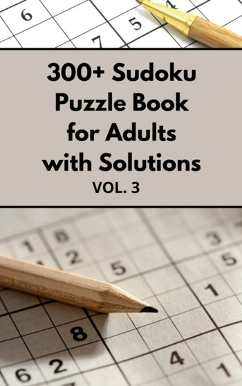 300+ Sudoku Puzzle Book for Adults with Solutions VOL 3 by Quizflix - Hardback