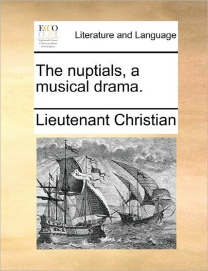 The Nuptials, a Musical Drama.