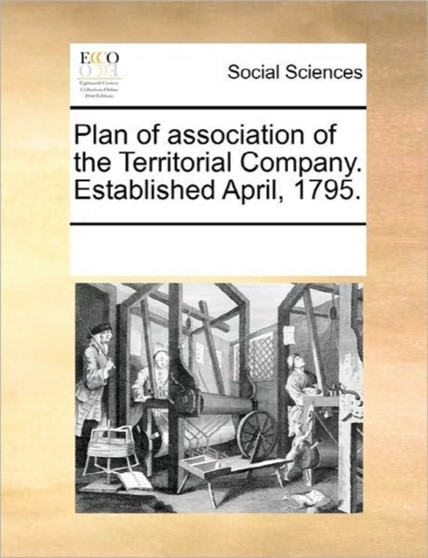 Plan of Association of the Territorial Company. Established April, 1795.