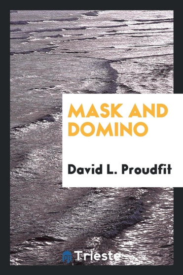 Mask and Domino by David L Proudfit - Paperback