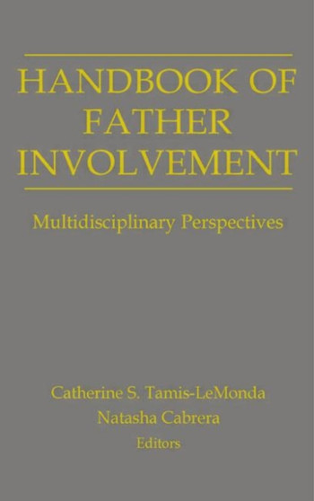 Handbook of Father Involvement : Multidisciplinary Perspectives