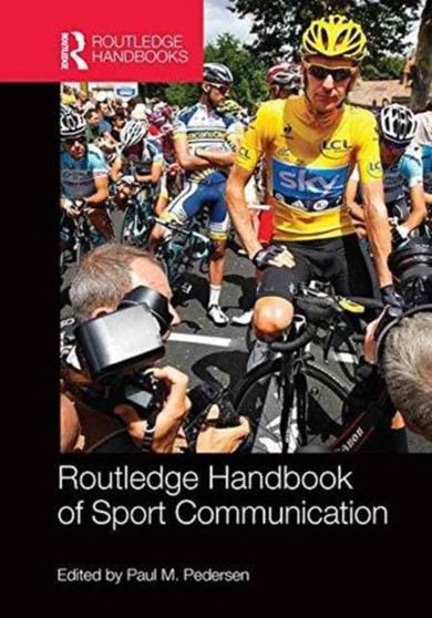 Routledge Handbook of Sport Communication Routledge Handbook of Sport Communication