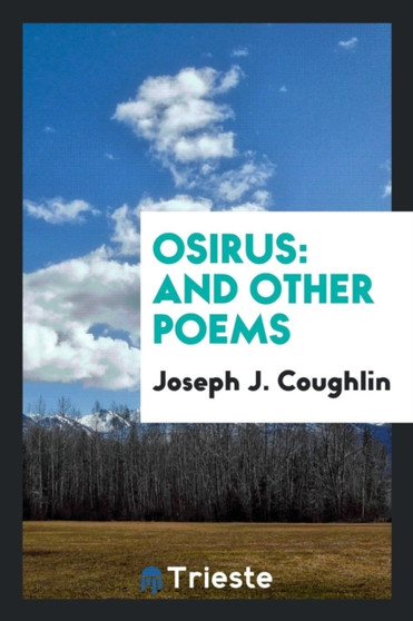 Osirus : And Other Poems by Joseph J Coughlin - Paperback