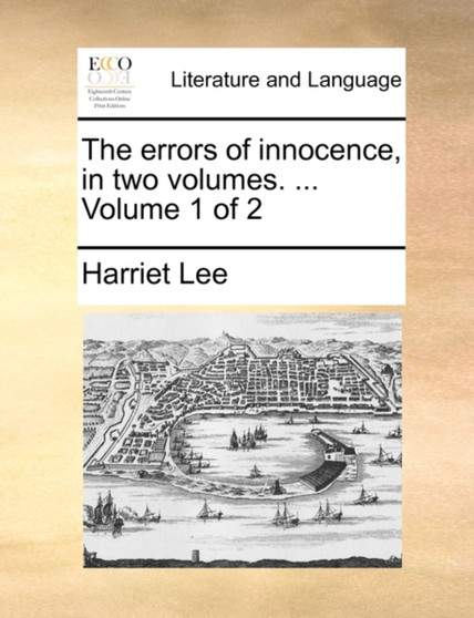 The Errors of Innocence, in Two Volumes. ... Volume 1 of 2