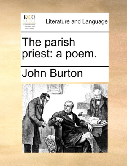 The Parish Priest : A Poem.