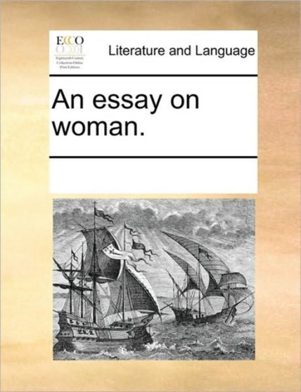 An essay on woman.