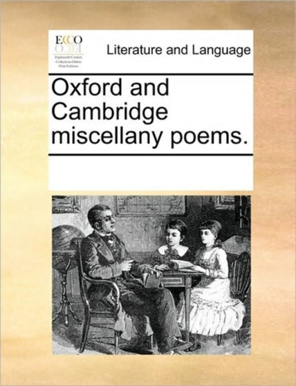 Oxford and Cambridge miscellany poems.