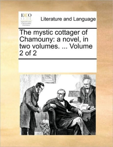 The mystic cottager of Chamouny : a novel, in two volumes. ... Volume 2 of 2