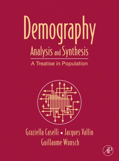 Demography: Analysis and Synthesis : A Treatise in Population Volume 1-4
