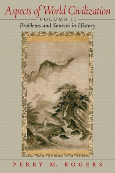 Aspects of World Civilization : Problems and Sources in History, Volume 2