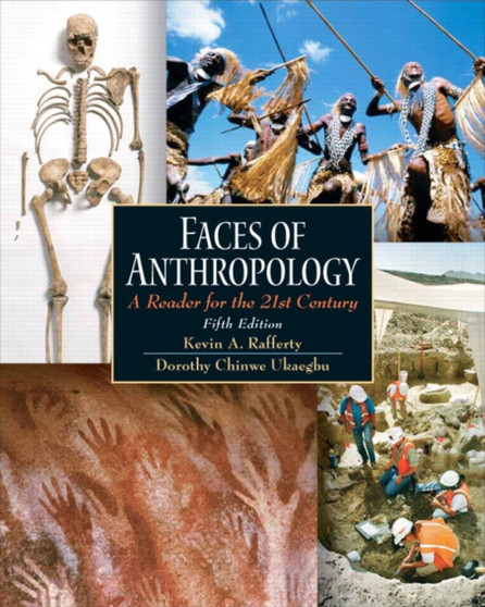 Faces of Anthropology : A Reader for the 21st Century