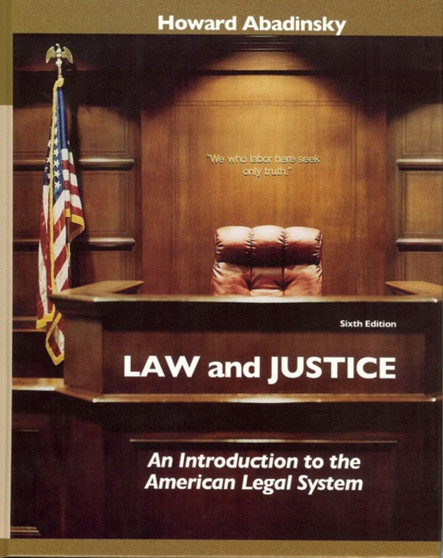 Law and Justice : An Introduction to the American Legal System