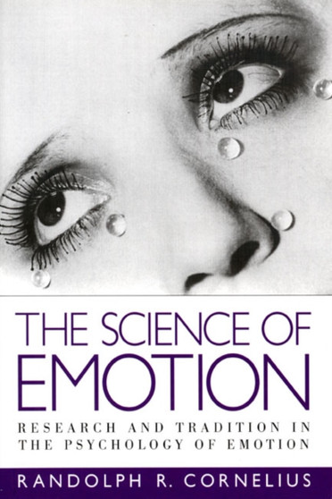 The Science of Emotion : Research and Tradition in the Psychology of Emotion