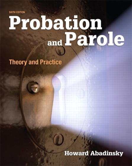Probation and Parole : Theory and Practice
