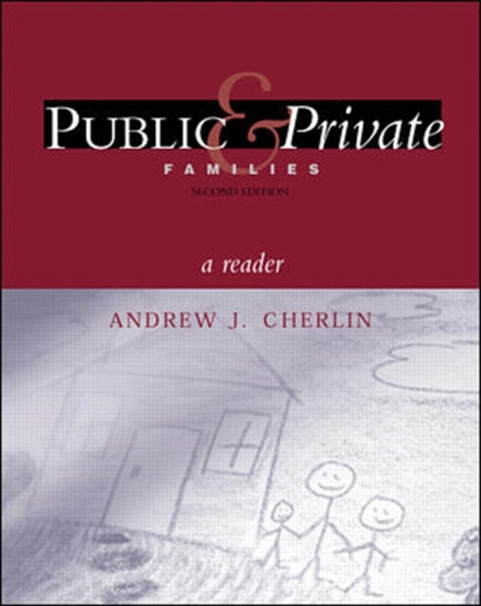 Public and Private Families : Public and Private Families Reader