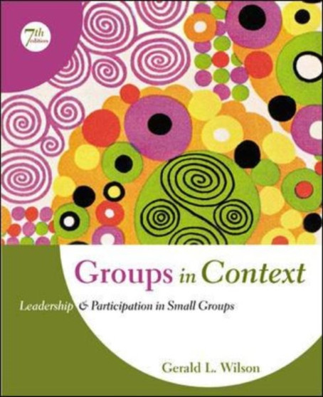 Groups in Context : Leadership and Participation in Small Groups