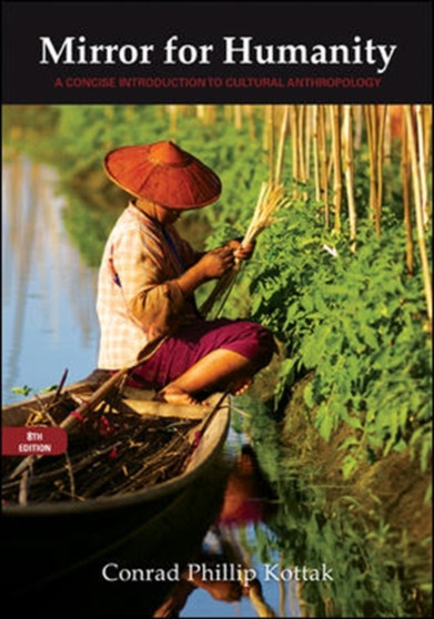 Mirror for Humanity: A Concise Introduction to Cultural Anthropology