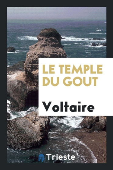 Le Temple Du Gout by Voltaire - Paperback