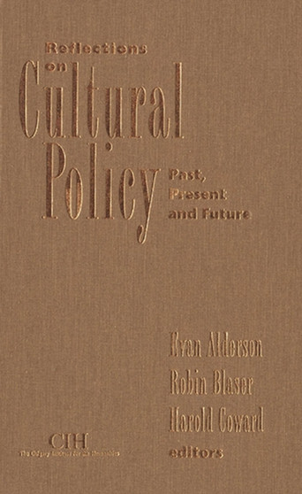 Reflections on Cultural Policy : Past, Present and Future
