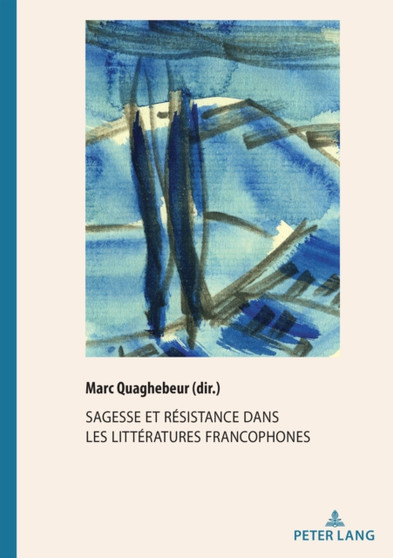 Sagesse Et Resistance Dans Les Litteratures Francophones : 47
