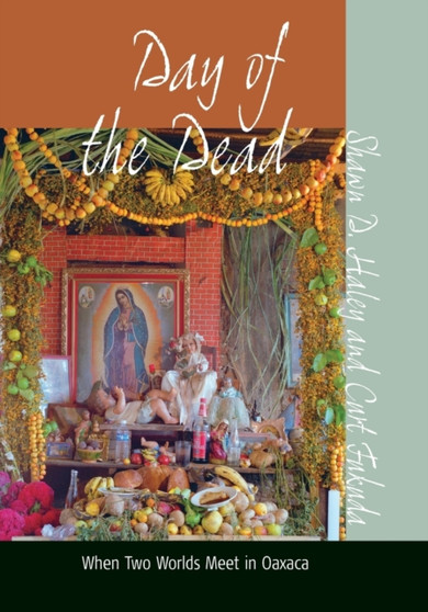 Day of the Dead : When Two Worlds Meet in Oaxaca